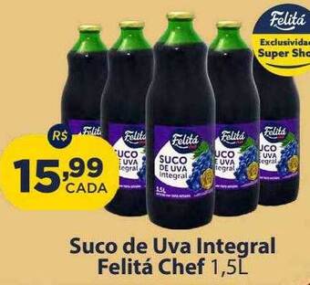 Super Show Suco de uva integral felitá chef oferta