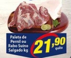 Vencedor Atacadista Paleta de Pernil ou Rabo Suino Salgado 1kg oferta