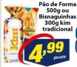 Vencedor Atacadista Pao de Forma 500g ou Bisnaguinha Kim 300g oferta
