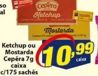 Vencedor Atacadista Ketchup ou Mostarda Cepera 7g caixa c/175 saches oferta