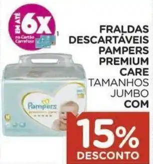 Carrefour Fraldas Descartaveis Pampers premium Care 15% desconto oferta