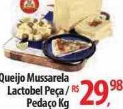 Abevê Supermercados Queijo mussarela lactobel peça-pedaço kg oferta