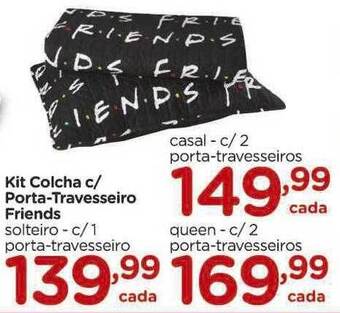 Carrefour Kit colcha c porta-travesseiro friends oferta