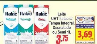 Serrano Supermercado Leite uht italac c tampa integral, desnatado ou semi oferta