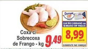 Serrano Supermercado Coxa c sobrecoxa de frango oferta