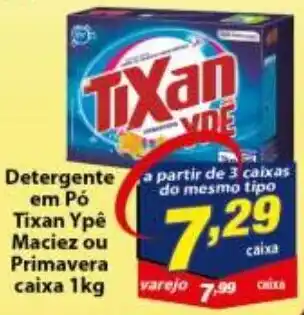 Vencedor Atacadista Detergente em Po Tixan Ype Maciez ou Primavera 1kg oferta