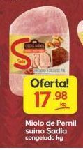 Supermercados Princesa Miolo de pernil suino sadia kg oferta