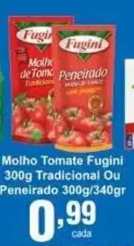 Rossi Supermercado Molho Tomat Fugini 300g Tradicional ou Peneirado 300g/340g oferta