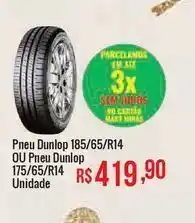 Mart Minas Pneu dunlop 185/65/r14 ou pneu dunlop 175/65/r14 unidade oferta