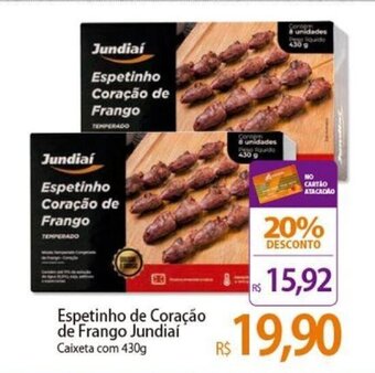 Atacadão Espetinho de Coracao de frango Jundiai 430g oferta