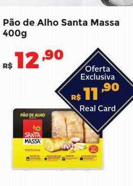 Villarreal Supermercados Pão de alho santa massa oferta