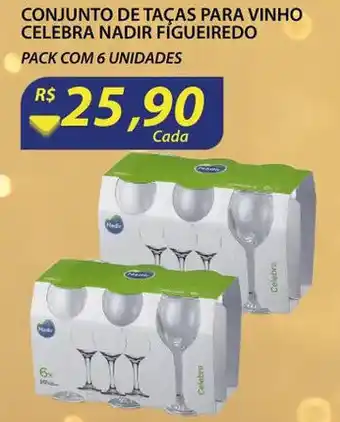 Assaí Atacadista Conjunto de Tacas para vinho Celebra Nadir Figueiredo oferta