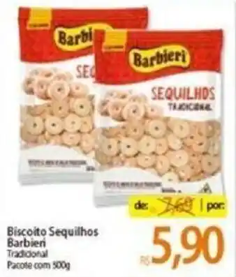 Atacadão Biscoito Sequilhos Barbieri 500g oferta
