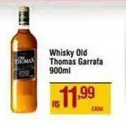 Max Atacadista Whisky old thomas oferta