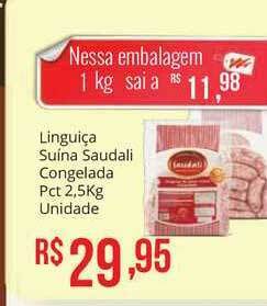 Mart Minas Linguiça Suina Saudali Congelada 2.5kg oferta