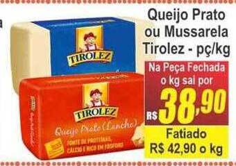 Serrano Supermercado Queijo prato ou mussarela tirolez oferta