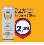 Tonin Superatacado Cerveja puro malte pilsen imperio 350 ml oferta