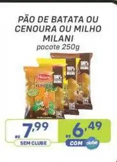 Prezunic Pão de batata ou cenoura ou milho milano oferta