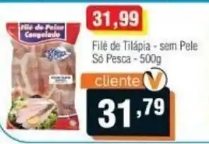 Veran Supermercados File de Tilapia sem Pele So Pesca 500g oferta
