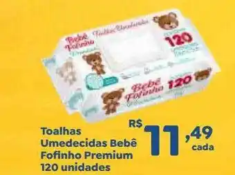 Drogaria Total Toalhas umedecidas bebê fofinho premium 120 unidades oferta