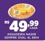 DB Supermercados Assadeira nadir 4l oferta