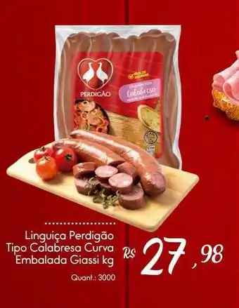 Giassi Supermercados Linguiça perdigão tipo calabresa curva embalada giassi kg oferta