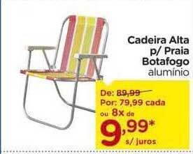 Carrefour Cadeira alta p praia botafogo oferta