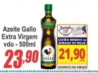 Serrano Supermercado Azeite Gallo Extra Virgem 500ml oferta