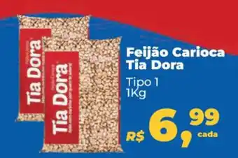 Mix Mateus Feijão Carioca Tia Dora tipo 1 1kg oferta
