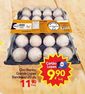 Lopes Supermercados Ovo Branco Grande Lopes Bandeja c/20 un. oferta