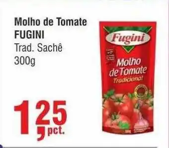 Higa Atacado Molho de tomate fugini tradicional oferta