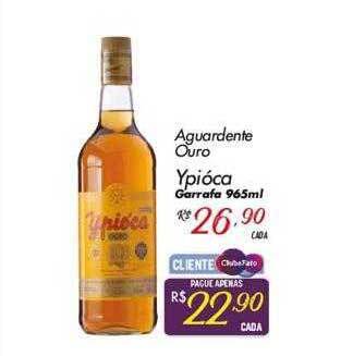 Muffato Aguardente ouro ypióca oferta