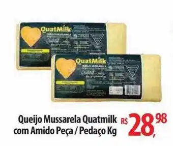 Abevê Supermercados Queijo mussarela quatmilk com amido peça o pedaço oferta