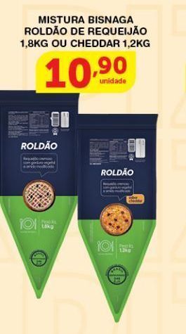 Roldão Mistura bisnaga roldão de requeijão 1,8kg ou cheddar 1,2kg oferta