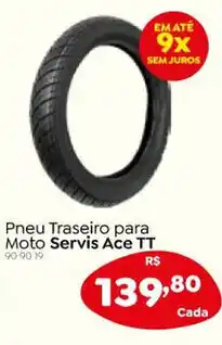Pneu Traseiro para Moto Servis Ace TT