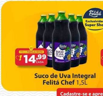 Super Show Suco de uva integral felitá chef oferta