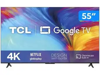 Magazine Luiza Smart tv 55” 4k led tcl 55p635 va wi-fi oferta