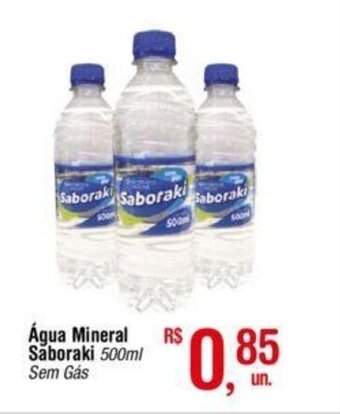 Fort Atacadista Água Mineral Saboraki 500ml oferta