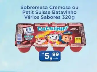 Supermercados Mundial Sobremesa Cremoso ou Petit Suisse Batavinho Sabores 320g oferta