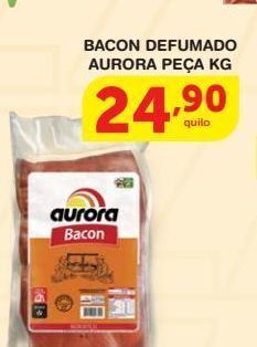 Roldão Bacon defumado aurora peça kg oferta