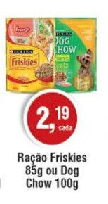 Royal Supermercados Ração Friskies 85g ou DOg Chow 100g oferta