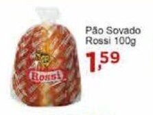 Rossi Supermercado Pão Sovado Rossi 100g oferta