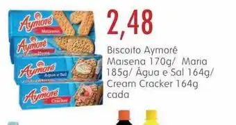 Biscoito aymoré maisena maria água e sal cream cracker cada