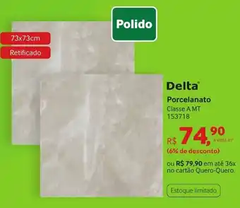Quero Quero Delta Porcelanato 73x73cm oferta