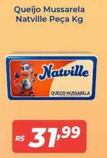 Atakarejo Queijo mussarela natville peça kg oferta