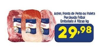Arena Atacado Acem, Ponta de Peito ou Paleta Porcionado Friboi Embalado a vacuo 1kg oferta