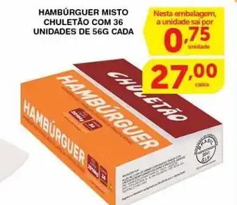 Hambúrguer misto chuletão com 36 unidades de 58g cada