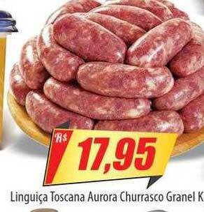 Linguiça toscana aurora churrasco granel kg