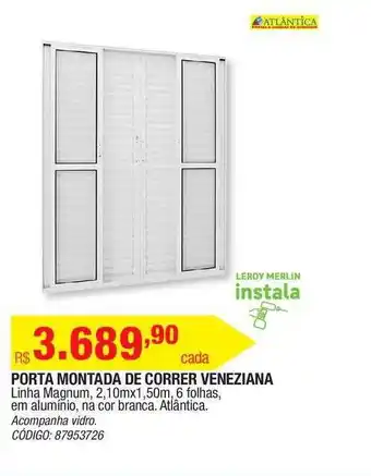 Leroy Merlin Porta Montada De Correr Veneziana Linha Magnum 2.10x1.50m Atlântica oferta