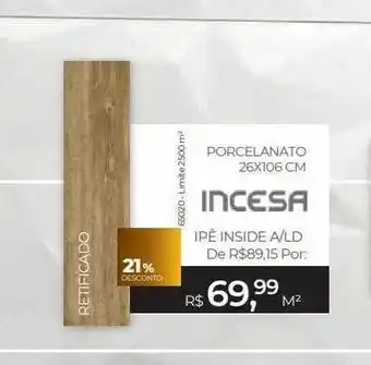 ABC da Construção Porcelanato 26x106 cm incesa 21% desconto oferta